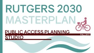 Rutgers 2030 Master Plan - studio